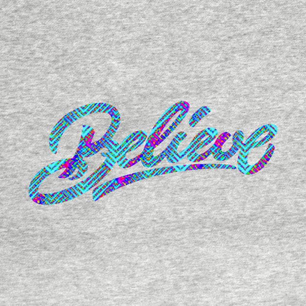 'Believe' Typography Design by StylishTayla